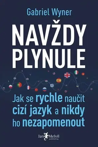 Psychológia, etika Navždy plynule - Gabriel Wyner