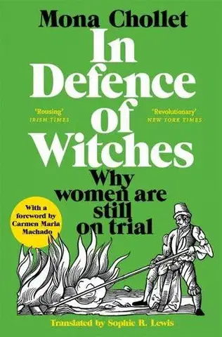 Sociológia, etnológia In Defence of Witches - Mona Chollet