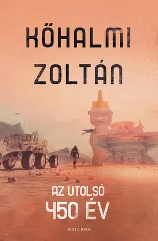 Sci-fi a fantasy Az utolsó 450 év - Zoltán Kőhalmi