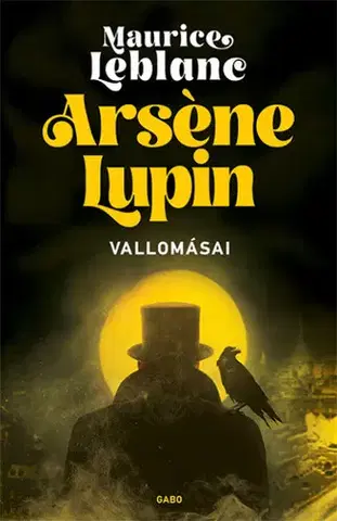 Detektívky, trilery, horory Arséne Lupin vallomásai - Maurice Leblanc,Katalin Till