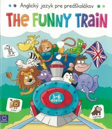 V cudzom jazyku The Funny Train - Anglický jazyk pre predškolákov 5-6 rokov - Katarzyna Lanocha