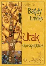 Rozvoj osobnosti Utak önmagunkhoz - Emöke Bagdy
