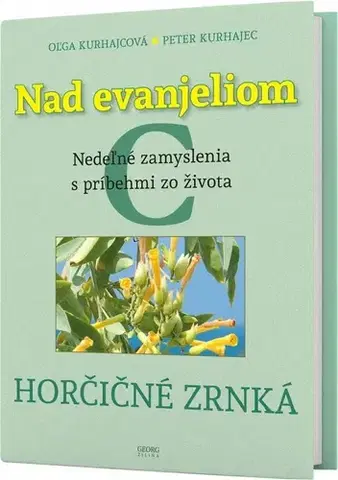 Kresťanstvo Nad Evanjeliom C - Oľga Kurhajcová,Peter Kurhajec