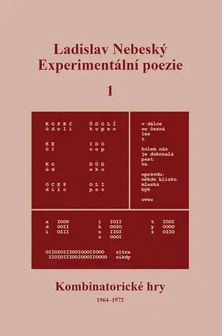 Česká poézia Experimentální poezie 1: Kombinatorické hry (1964–1972) - Ladislav Nebeský