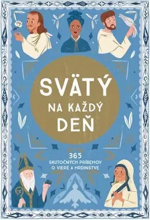 Náboženská literatúra pre deti Svätý na každý deň - Meredith Hindsová