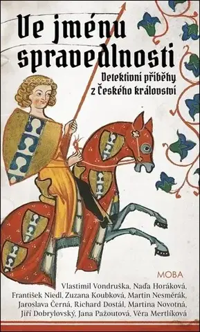 Detektívky, trilery, horory Ve jménu spravedlnosti - Kolektív autorov