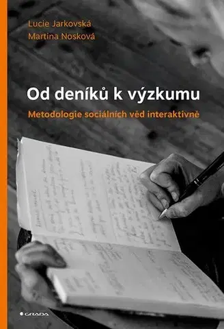 Sociológia, etnológia Od deníků k výzkumu - Lucie Jarkovská,Martina Nosková