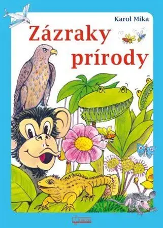 Rozprávky Zázraky prírody - Karol Mika