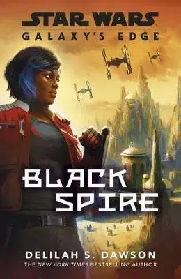 Cudzojazyčná literatúra Galaxy's Edge - Black Spire - Delilah S. Dawson