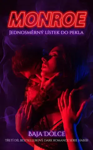 Erotická beletria Monroe. Jednosměrný lístek do pekla - Baja Dolce