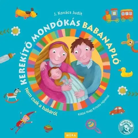 Denník dieťatka Kerekítő mondókás babanapló - Judit Kovács J.