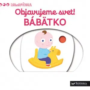 Leporelá, krabičky, puzzle knihy MiniPÉDIA – Objavujeme svet! Bábätko