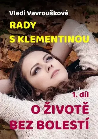 Ezoterika - ostatné Rady s Klementinou 1 - Vladi Vavroušková