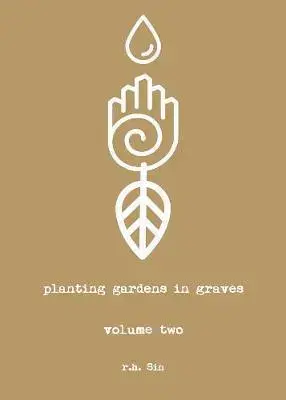 Svetová poézia Planting Gardens in Graves - r.h. Sin