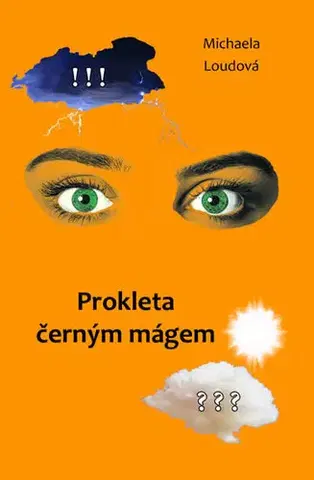 Česká beletria Prokleta černým mágem - Michaela Šeferisová Loudová