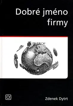 Manažment Dobré jméno firmy - Zdenek Dytrt
