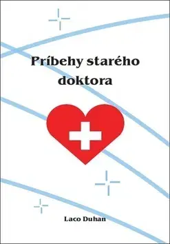 Slovenská beletria Príbehy starého doktora - Laco Duhan