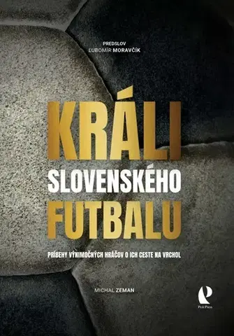 Futbal, hokej Králi slovenského futbalu - Michal Zeman