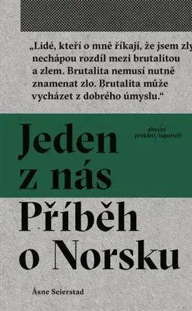 Fejtóny, rozhovory, reportáže Jeden z nás: Příběh o Norsku - Asne Seierstad