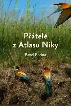 Eseje, úvahy, štúdie Přátelé z Atlasu Niky - Pavel Pecina
