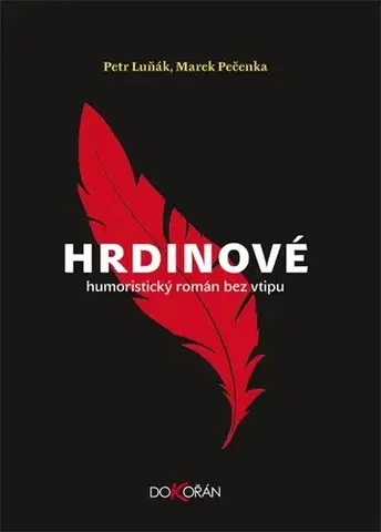 Romantická beletria Hrdinové - Petr Luňák,Marek Pečenka