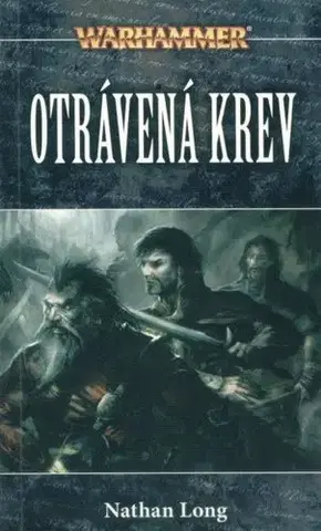 Sci-fi a fantasy Warhammer - Otrávená krev - Nathan Long