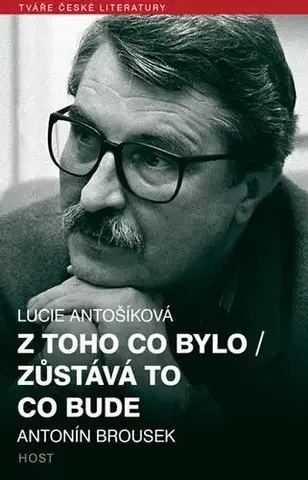 Literatúra Z toho co bylo / Zůstává to co bude - Lucie Antošíková