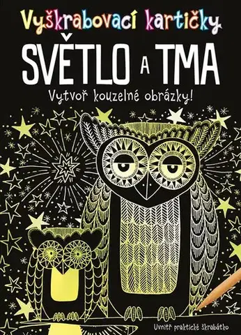 Pre deti a mládež - ostatné Vyškrabovací kartičky: Světlo a tma - neuvedený,Marie Dupalová