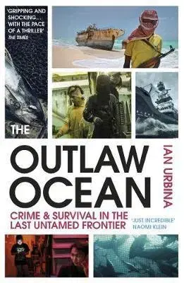Cudzojazyčná literatúra The Outlaw Ocean - Ian Urbina