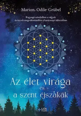 Duchovný rozvoj Az élet virága és a szent éjszakák - Marion Odile Grübel