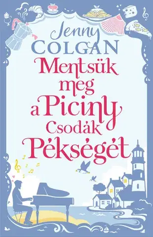 Romantická beletria Mentsük meg a Piciny Csodák Pékségét - Jenny Colgan