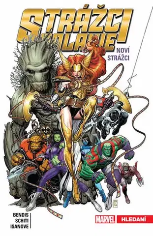 Komiksy Strážci galaxie: Noví Strážci 2 - Hledání - Brian Michael Bendis,Valerio,Ludovit Plata
