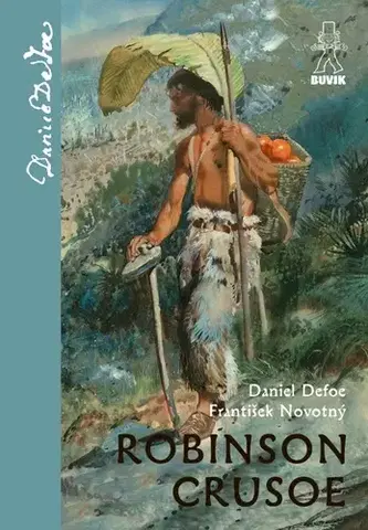 Dobrodružstvo, napätie, western Robinson Crusoe - Daniel Defoe,František Novotný,Zdeněk Burian,Mária Hevierová