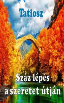 Ezoterika - ostatné Száz lépés a szeretet útján - Tatiosz