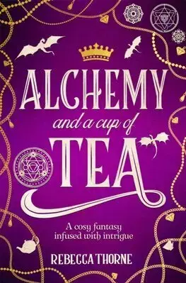 Sci-fi a fantasy Alchemy and a Cup of Tea - The Tomes and Tea 4 - Rebecca Thorne