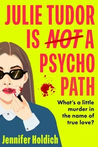 Detektívky, trilery, horory Julie Tudor Is Not a Psychopath - Jennifer Holdich