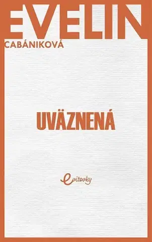Romantická beletria Uväznená - Evelin Cabániková