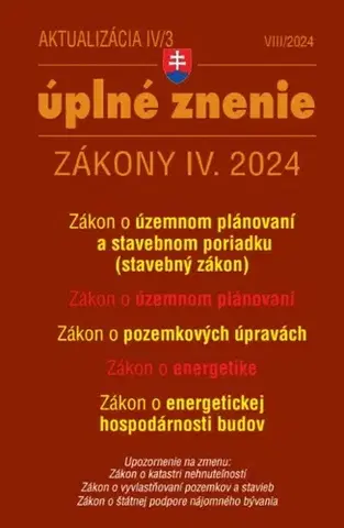 Zákony, zbierky zákonov Zákony 2024 IV aktualizácia IV 3 - Stavebný zákon - Kolektív autorov