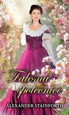 Historické romány Falešná společnice - Alexander Stainforth
