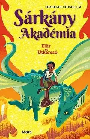 Dobrodružstvo, napätie, western Sárkány Akadémia: Ellir és Útkereső - Alastair Chisholm