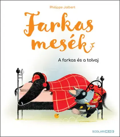 Rozprávky Farkasmesék - A farkas és a tolvaj - Philippe Jalbert