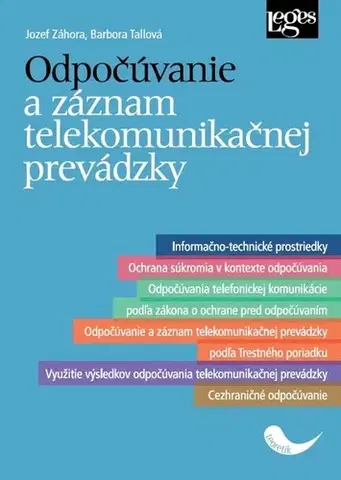 Právo - ostatné Odpočúvanie a záznam telekomunikačnej prevádzky - Jozef Záhora,Barbora Tallová