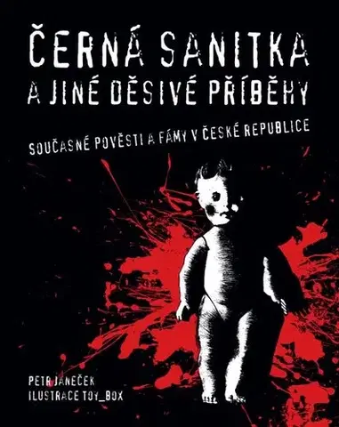 Biografie - ostatné Černá sanitka a jiné děsivé příběhy - Petr Janeček