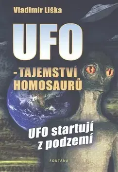 Mystika, proroctvá, záhady, zaujímavosti UFO - tajemství homosaurů - Vladimír Liška