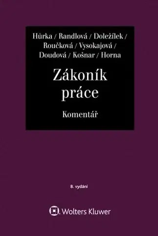 Právo ČR Zákoník práce - Komentář, 8. vydání - Kolektív autorov