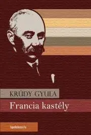Svetová beletria Francia kastély - Gyula Krúdy