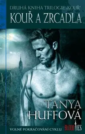 Sci-fi a fantasy Kouř a zrcadla - Tanya Huffová
