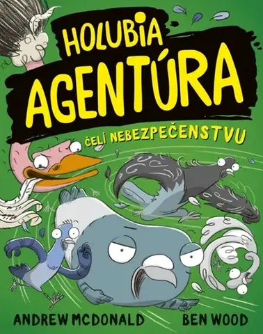 Dobrodružstvo, napätie, western Holubia agentúra 2: čelí nebezpečenstvu - Ben Wood,Andrew McDonald,Peter Slížik,Michaela Hajduková