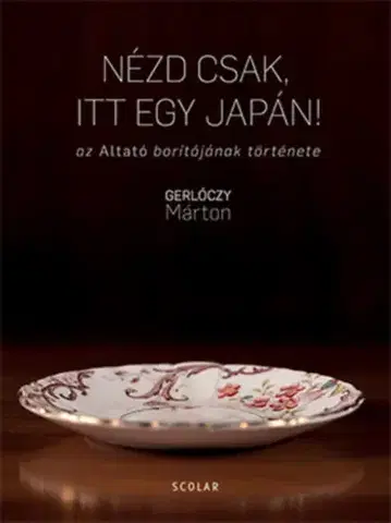 Beletria - ostatné Nézd csak, itt egy japán! - Márton Gerlóczy
