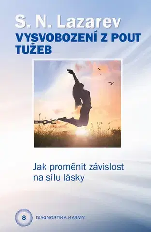 Karma Diagnostika karmy 8: Vysvobození z pout tužeb - S. N. Lazarev